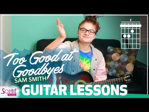 Too Good At Goodbyes - Sam Smith | Easy Guitar Songs for Beginners & Chords (by Sophie Pecora)