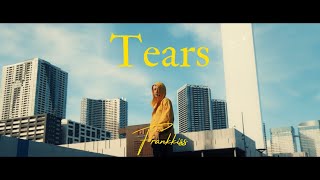 Frankkiss / Tears (Music Video)