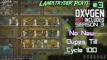 Oxygen Not Included - season 3 Agricultural Update - No New Dupes Till Cycle 100