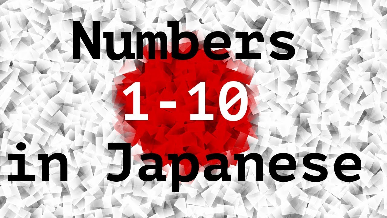Learn Japanese The Numbers In Japanese 1 10 Youtube