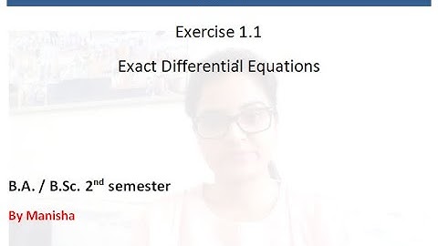 ODE || Exercise 1.1 || Exact Differential Equation  || B.A./B.Sc. 2nd semester