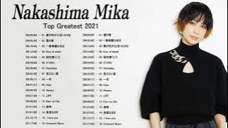 Nakashima Mika Greatest Hits 2021- 中島美嘉 ベストソングBest Songs Of Nakashima Mika ♫ ♫ ♫