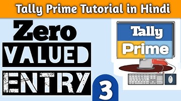 Zero Value entry in Tally prime-2020 | Zero Value entry in Tally prime in Hindi