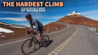 The Hardest Bike Climb on Earth -  (Cycling 13,850 ft From Sea To Summit of Mauna Kea)