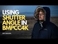 Why You Should Use Shutter Angle In the BMPCC4K | Frame Voyager