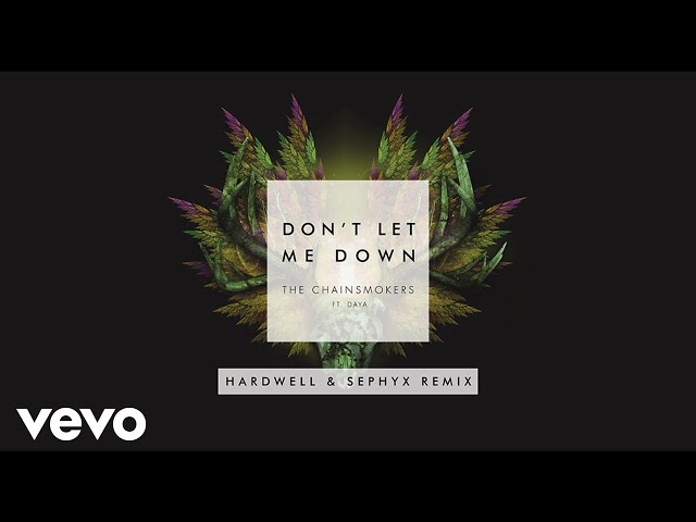 The Chainsmokers - Don't Let Me Down (Hardwell & Sephyx Remix [Audio]) ft. Daya class=