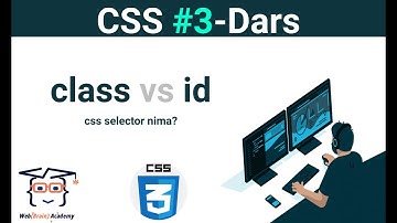 #3 class va id (CSS Uzbek) | css da class va id ning ishlatilish o
