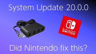 Did Nintendo Fix Gamecube Controller Adapter Support With Switch Update 20.0.0 & 20.0.1?