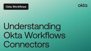 Understanding Okta Workflows Connectors | Online Meetup