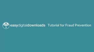 Easy Digital Downloads Tutorial for Fraud Prevention