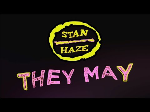 Stan Haze - They May (Lyric Video)