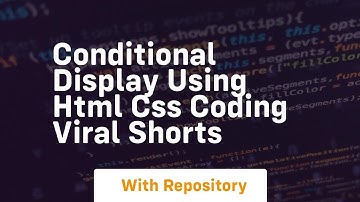Conditional display using html css coding viral shorts