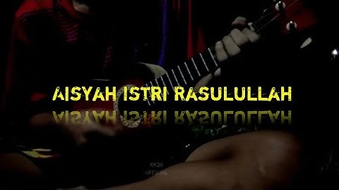 Aisyah istri rasulullah cover kentrung senar 3