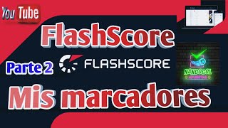 FlashScore 2023 | Mis marcadores. Parte 2 Como ganar apuestas deportivas. screenshot 1