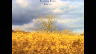 Video thumbnail of "Library Tapes - Fragment II"