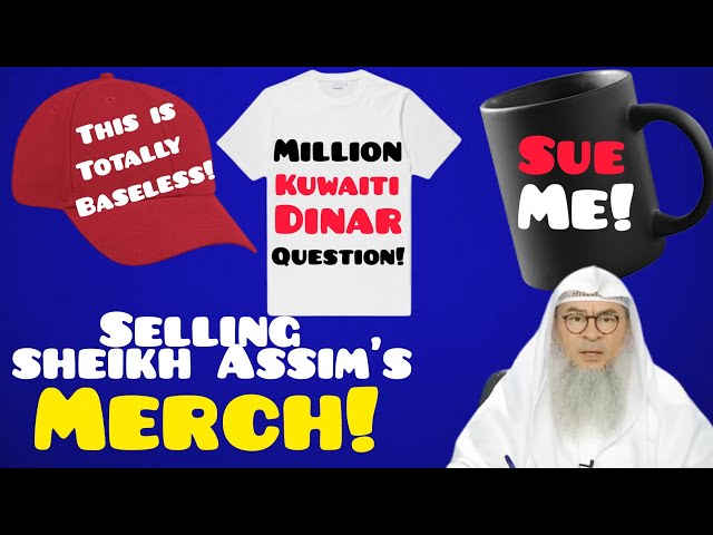 Mau Jual Merchandise dengan Slogan Syekh Assim, Halal? - Assim al hakeem class=
