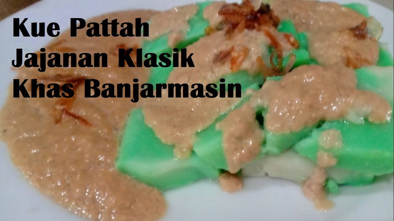 Kue Jajanan Klasik Khas Banjarmasin PATTAH