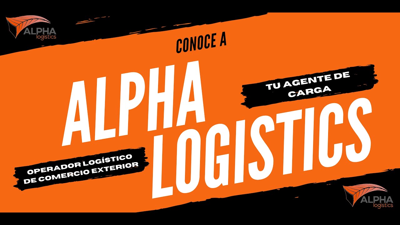 Conoce a Alpha Logistics SAS - YouTube
