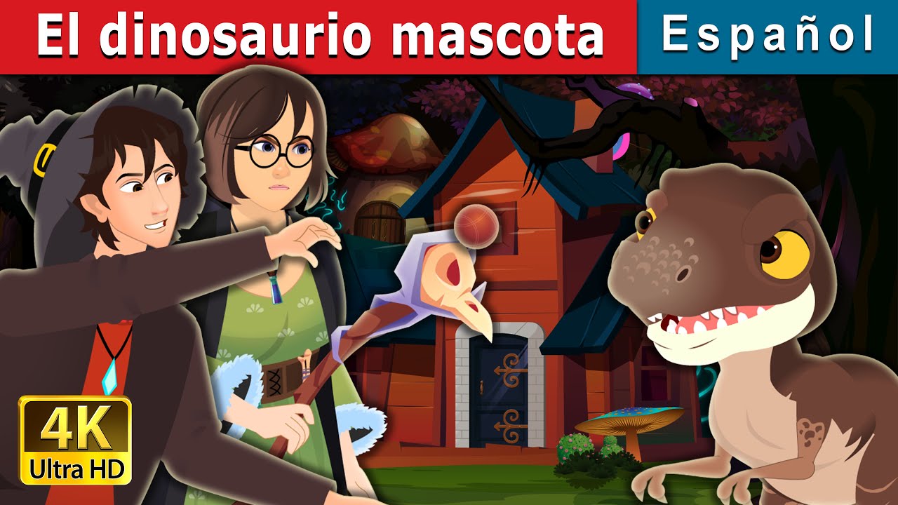 El dinosaurio mascota | The Pet Dinosaur in Spanish | @SpanishFairyTales -  YouTube