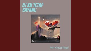 Dj Ku Tetap Sayang