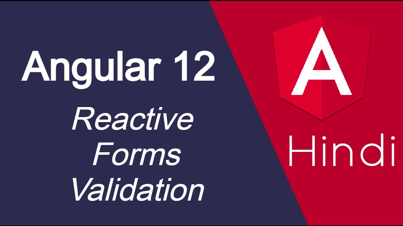 Angular 12 tutorial in Hindi #37 Reactive form Validations - YouTube