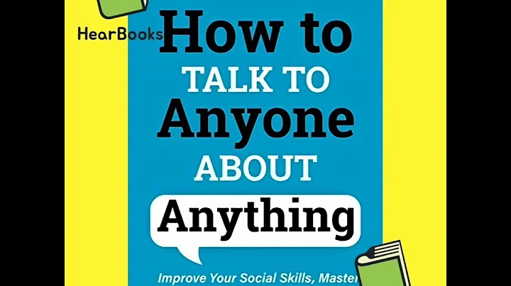 How to Talk to Anyone about Anything: Improve Your Social Skills Full Audiobook - DayDayNews