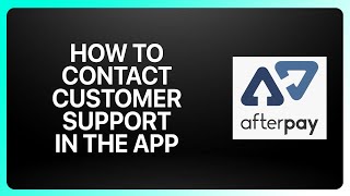 How To Contact Afterpay Customer Support in the App ! Tutorial