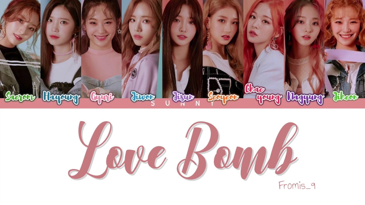 Fromis_9 (프로미스나인) ‘LOVE BOMB Lyrics (Color Coded Eng/Rom/Han) YouTube