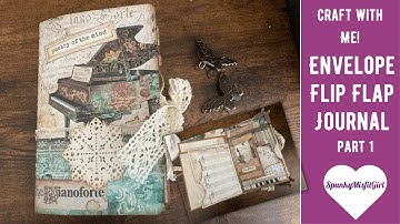 How To Make a Flip Flap Envelope Junk Journal Ephemera Holder Part 1 - Spunky Misfit Girl