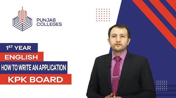 PGC Lectures-Inter Part 1-KPK Board-English-Grammar - How to Write an Application