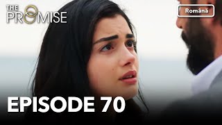 The Promise Episode 70 | Romanian Subtitle | Jurământul
