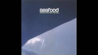 Seafood - Splinter (When Do We Start Fighting)