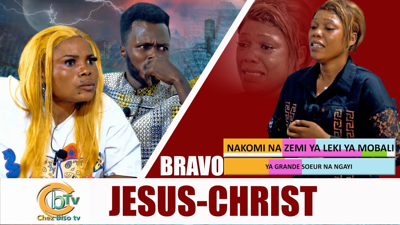 BRAVO JÉSUS-CHRIST :LA VIE EST SPIRITUELLE, MOBALI YA GRANDE SŒUR NA NGA AZEMISI NGAYI 😥