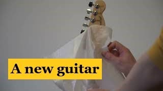 I bought a brand new guitar