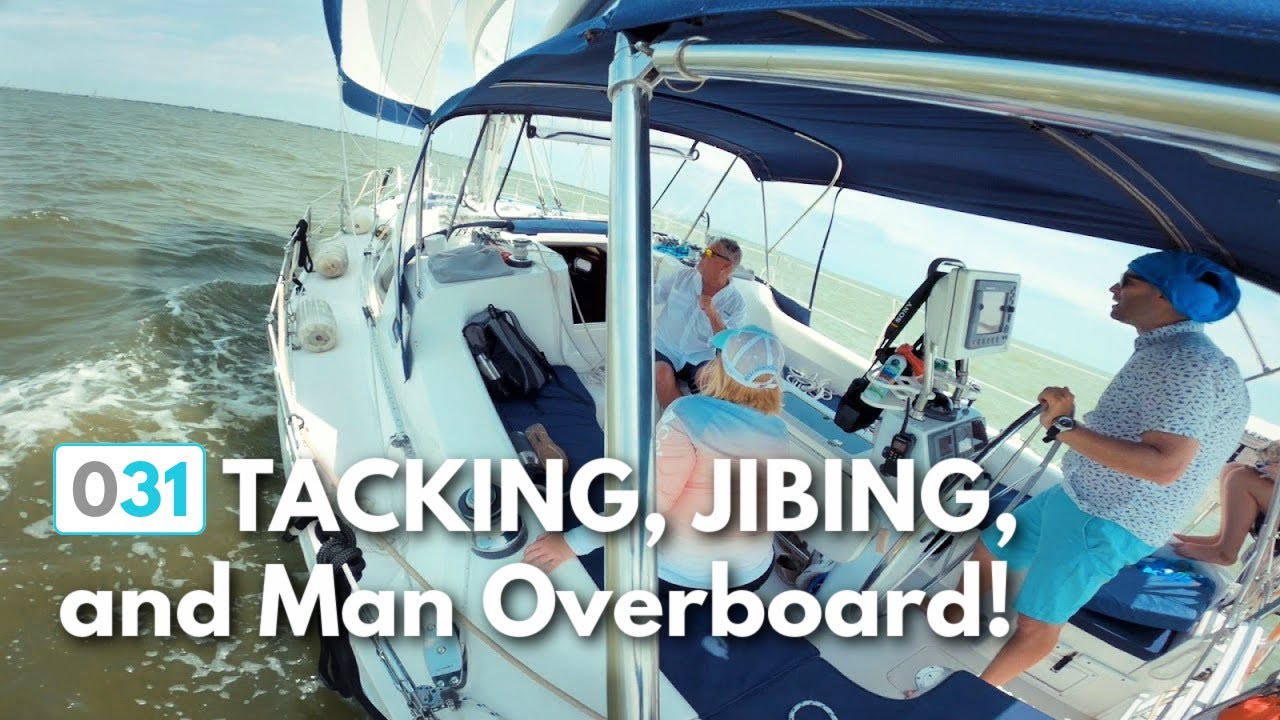 Sailing Basics: Tacking, Jibing, Man Overboard  |  ⛵ The Foster Journey