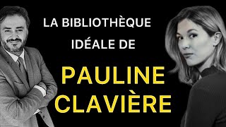 La Bibliothèque Idéale De Pauline Clavière