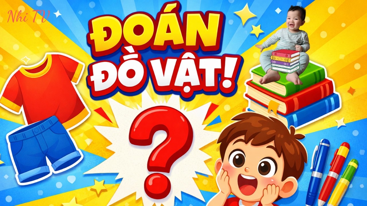 Dạy Bé Tập Nói Đồ Vật Trong Gia Đình Phần 2 | Học Đồ Vật Quanh Bé Cùng Nhi TV