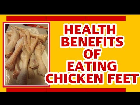 HEALTH BENEFITS OF EATING CHICKEN FEET