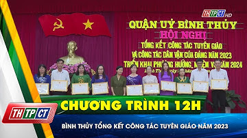 Bình Thủy tổng kết công tác Tuyên giáo năm 2023 | Cần Thơ TV