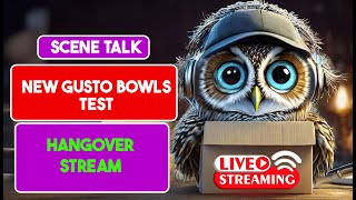 New Gusto Bowl Test🚨Hangover Stream🚨Reaction🚨Scenetalk🚨 !SETUP 🚨 !codes🚨 !discord🚨