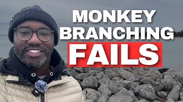 5 Reasons Why Monkey Branching ALWAYS fails!