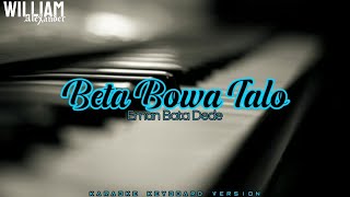 Beta Bowa Talo Eman Bata Dede | Lagu Ende Lio | Karaoke Keyboard Version Suara Pria