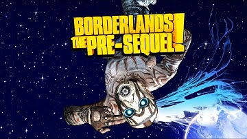 BORDERLANDS THE PRE-SEQUEL TRUE VAULT HUNTER MODE PART 3
