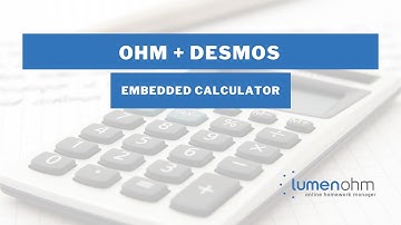 How to Enable the Desmos Embedded Calculator for an Entire Assessment with Lumen OHM