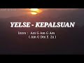 Yelse // kepalsuan // lirik & chord gitar