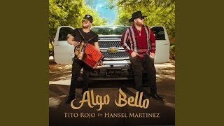 Video thumbnail of "Tito Rojo - Algo Bello"