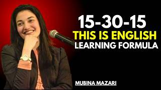 15-30-15 This is English Learning Formula | Best Motivational Speech By Muniba Mazari
