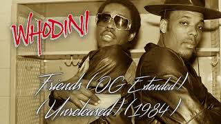 Whodini - Friends (OG Extended Mix) (Unreleased) (1984)