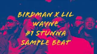 [FREE] Birdman x Lil Wayne #1 Stunna Sample Type Beat 2019