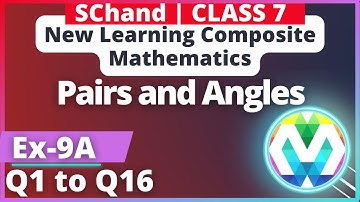 Q1 to Q16 | Ex-9A |Class 7 |S.Chand | New Learning Composite maths |Pairs and Angles |myhelper